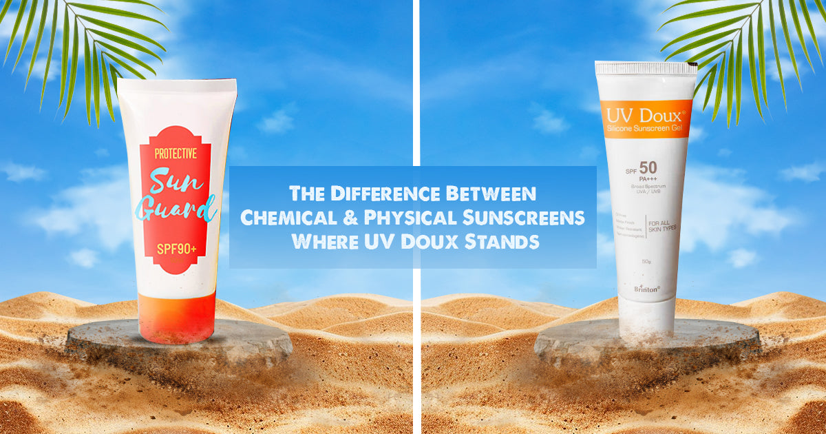 The Difference Between Chemical and Physical Sunscreens: Where UV Doux Stands