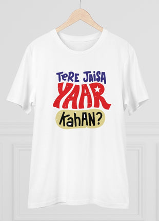 Generic Men's PC Cotton Tere Jeisa Yaar Kaha Printed T Shirt (Color: White, Thread Count: 180GSM)